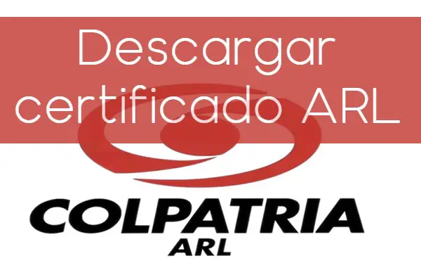Cómo descargar certificado de afiliación ARL Colpatria